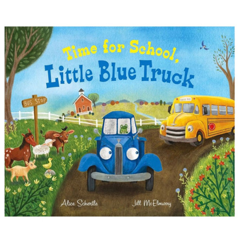 Time for School, Little Blue Truck: A Sweet School Story About Helping Friends for Children (Ages 4–8)