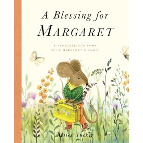 A Blessing for Margaret: A Personalized Book with Margaret’s Name!