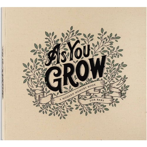 As You Grow: A Modern Memory Book for Baby (Heirloom Story Books and Guided Journals)