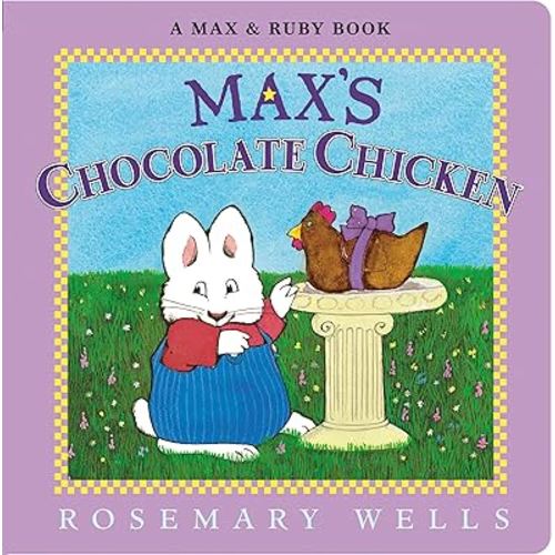 Max's Chocolate Chicken (Max and Ruby)