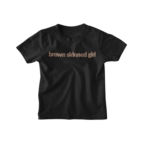 Brown Skinned Girl Tee