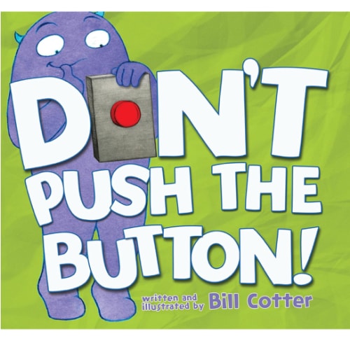 Don't Push the Button!: A Funny Interactive Book For Kids