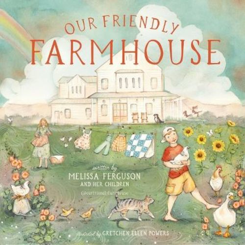 Our Friendly Farmhouse - by Melissa Ferguson (Hardcover)