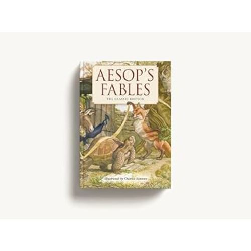 Aesop's Fables Hardcover: The Classic Edition by acclaimed illustrator, Charles Santore (Bedtime Stories With Moral Lessons) (Charles Santore Children's Classics)