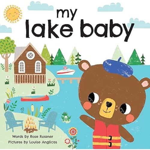 My Lake Baby : Float, Boat, and Play in this Love Book for Babies, Toddlers, and New Parents (Sweet Shower Gifts) Board book – May 1, 2021