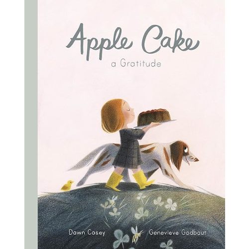 Apple Cake: A Gratitude Kindle Edition