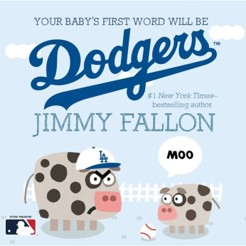 Your Baby's First Word Will Be Dodgers