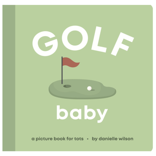 Golf Baby: Board Book for Early Learners (Let’s Go! Baby)