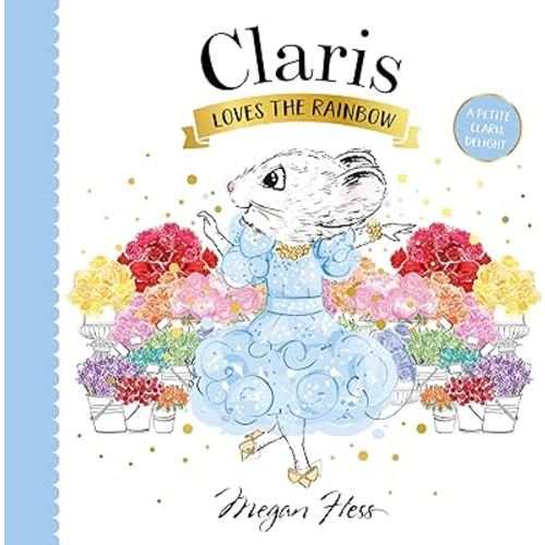 Claris Loves the Rainbow: A Petite Claris Delight