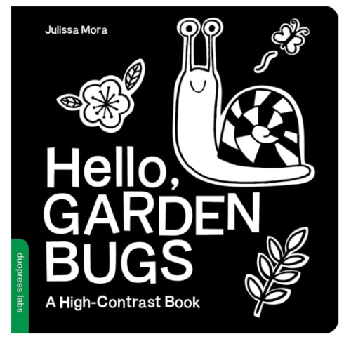 Hello, Garden Bugs: A High-Contrast Board Book that Helps Visual Development in Newborns and Babies