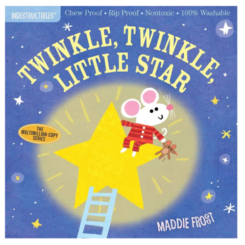 Indestructibles: Twinkle, Twinkle, Little Star: Chew Proof · Rip Proof · Nontoxic · 100% Washable (Book for Babies, Newborn Books, Safe to Chew)
