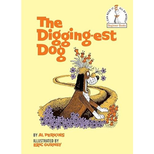 The Digging-Est Dog (Beginner Books)