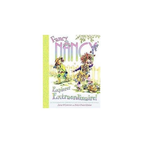 Fancy Nancy Explorer Extraordinaire! ( Fancy Nancy) (Hardcover) by Jane O'Connor