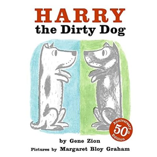 Harry the Dirty Dog: A Beloved Classic About a Stubborn Dog Who Absolutely Refuses Bath Time and Makes a Mess (Harry the Dog)