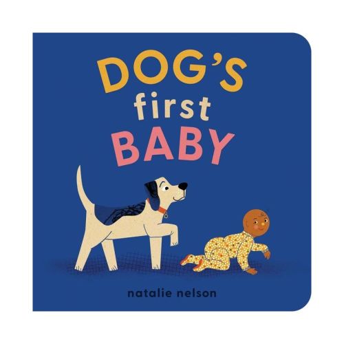 Dog's First Baby - (Dog and Cat's First) by Natalie Nelson (Board Book)