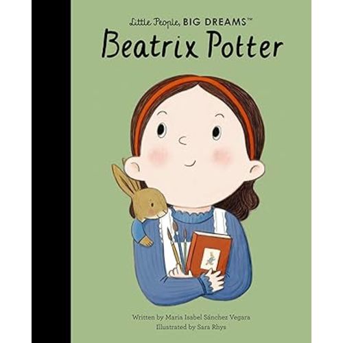Beatrix Potter (Little People, BIG DREAMS)