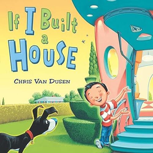 If I Built a House (If I Built Series)