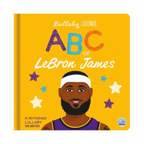 Lullaby Legends: ABC of Lebron James - by Amber Lily