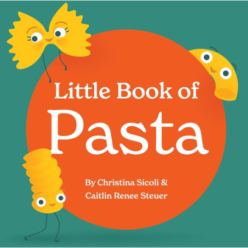 Little Book of Pasta Board Book for Babies and Toddlers about Shapes Read with Phonics and Rhymes Baby Book 0-12 Months Toddler Book Ages 1-4 (Little Books: Culinary Collection (3 books))