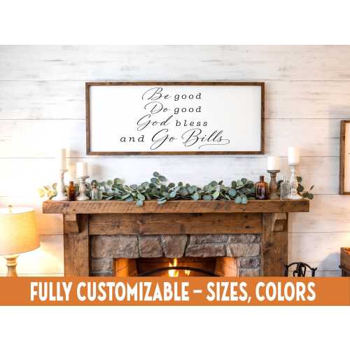 Be Good Do Good God Bless Go Bills Wooden Sign