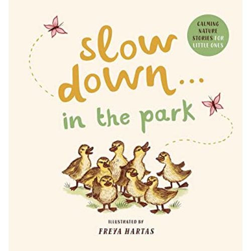 Slow Down . . . in the Park: Calming Nature Stories for Little Ones