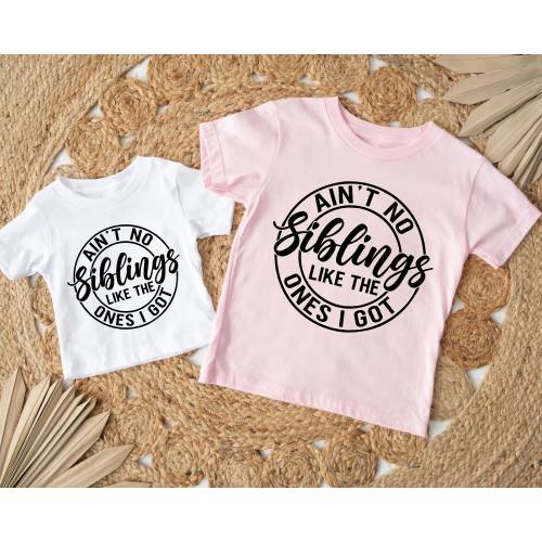 Ain't No Siblings Like The One I Got, Funny Siblings Shirt,Family Shirt,Matching Shirts,Personalized Kids,Gift For Kids,First Birthday Shirt