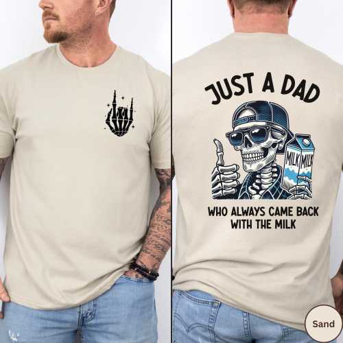 Just A Dad Who Always Came Back With The Milk T-Shirt, Funny Dad Shirt, Unique Design, Perfect for Father’s Day Shirt, Funny Gift For Father