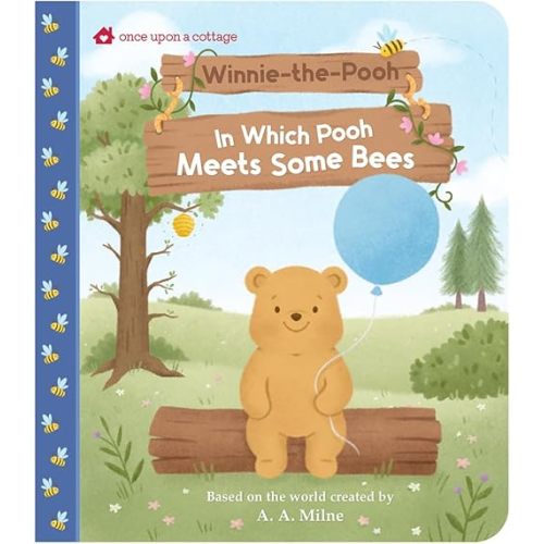 Winnie-the-Pooh: In Which Pooh Meets Some Bees (Once Upon a Cottage) Board book – November 4, 2025