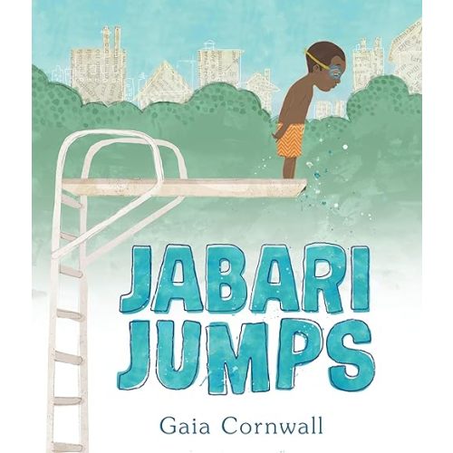 Jabari Jumps: (A Motivational Story of Courage, Overcoming Fear, and Building Confidence - For Kids Ages 4-8) Hardcover – Picture Book, May 9, 2017