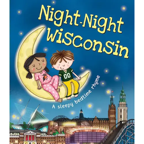 Night-Night Wisconsin: A Sweet Goodnight Board Book for Kids and Toddlers