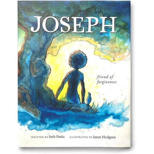Joseph: Friend of Forgiveness Hardcover – Picture Book, August 5, 2024