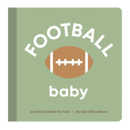 Football Baby: Board Book for Early Learners by Danielle Wilson, Ericka Singson, Board Book | Barnes & Noble®