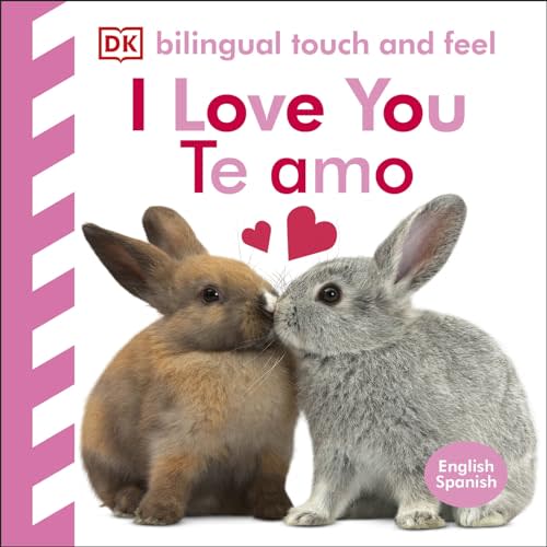 Bilingual Baby Touch and Feel: I Love You - Te amo
