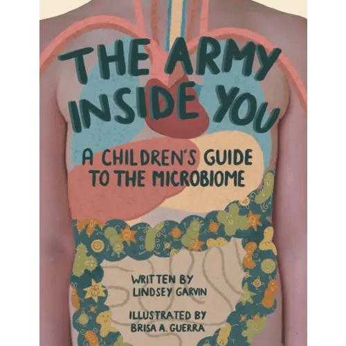 The Army Inside You: A Children's Guide to the Microbiome