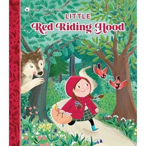Little Red Riding Hood – Classic Fairy Tale Board Book for Toddlers & Preschoolers (Once Upon a Cottage)