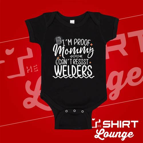 I'm Proof Mommy Can't Resist Welders Baby Bodysuit One Piece Toddler Shirt, Welder Dad Gift, Mommy Loves Welders, Daddy Welding Present