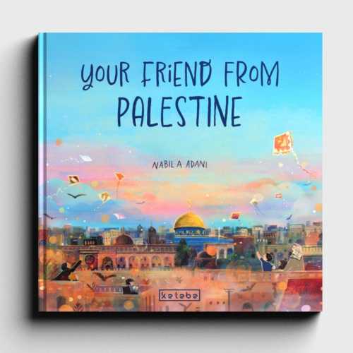 Your Friend from Palestine | Children's Book about Palestine