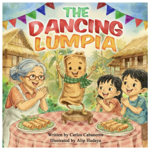 The Dancing Lumpia: A Filipino Children’s Picture Book About Family, Food, Sharing, Culture, and Traditions for Ages 3–8 (Filipino Food Adventures: Stories of Family, Culture & Filipino Flavours)