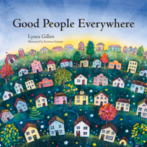Good People Everywhere book by Lynea Gillen