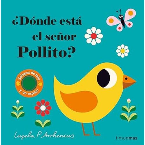 ¿Dónde está el señor Pollito?: Solapas de tela y un espejo