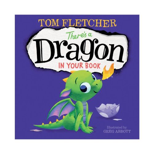 There's a Dragon in Your Book - by Tom Fletcher