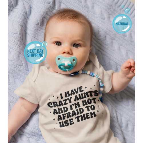I Have Crazy Aunts and Im Not Afraid to Use Them Onesie® Brand, Cute Auntie Bodysuit, Funny Aunt Baby Shower Gift, Cute Auntie Bodysuit Gift