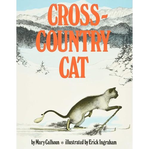Cross-Country Cat: A Beguiling Picture Book About a Sassy Siamese Cat on Skis for Children (Ages 4-8) Paperback – Picture Book, September 29, 1986