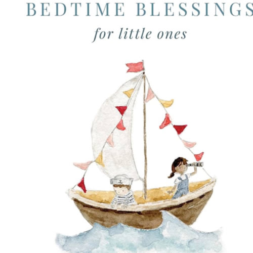 Bedtime Blessings for Little Ones