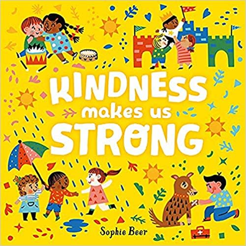 Kindness Makes Us Strong Board Book