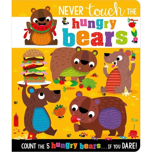 Never Touch the Hungry Bears