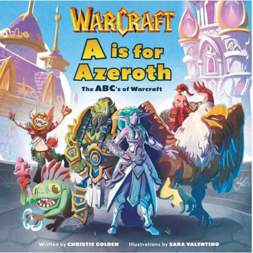 A is for Azeroth: The ABC's of World of Warcraft