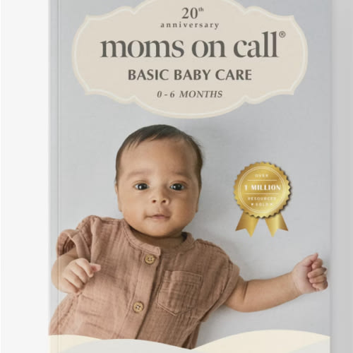 Moms on Call | Basic Baby Care 0-6 Months | Parenting Book 1 of 3 | 20th Anniversary Edition
