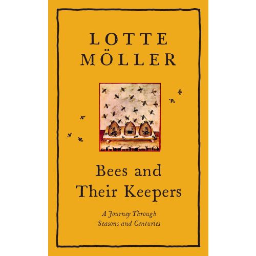 Bees and Their Keepers: A Journey Through Seasons and Centuries | Barnes & Noble®