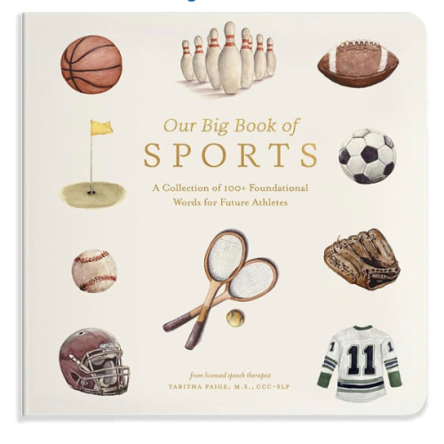 Our Big Book of Sports: A Collection of 100+ Foundational Words for Future Athletes (Tabitha Paige Children's Book Series)